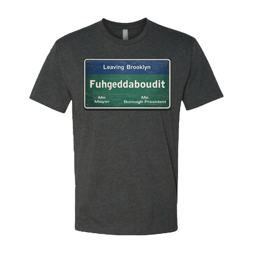 Brooklyn Fuhgeddaboudit Tee – Charcoal